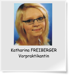 Katharina FREIBERGER Vorpraktikantin